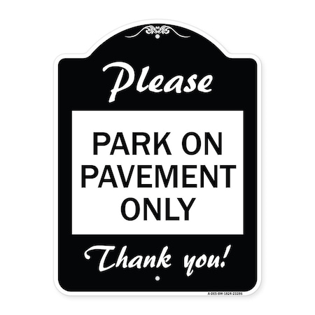 Signmission Please Park on Pavement Thank You Heavy-Gauge Aluminum Architectural Sign, 24" x 18", BW-1824-23286 A-DES-BW-1824-23286